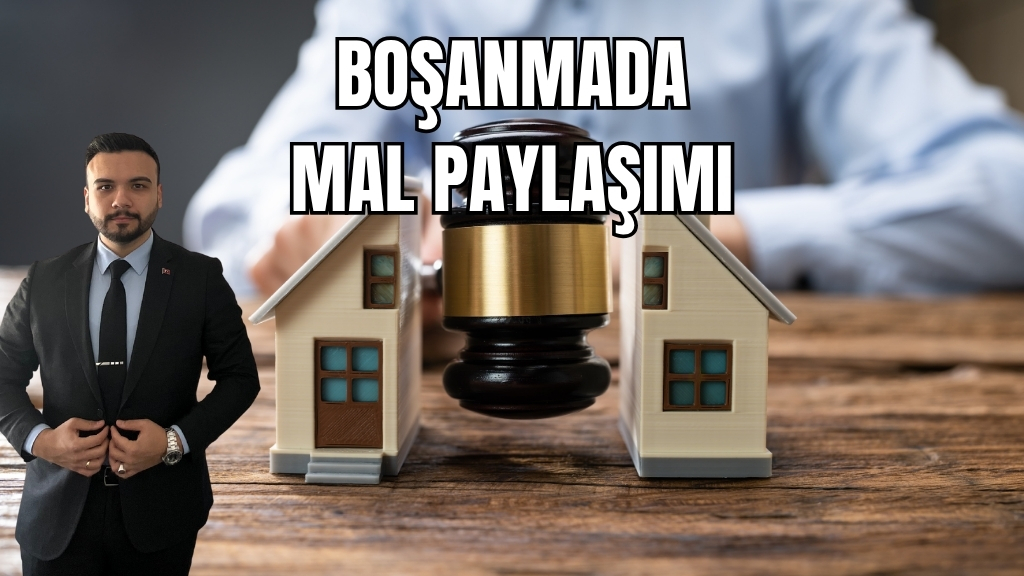boşanmada mal nasıl paylaşılır manisa avukat